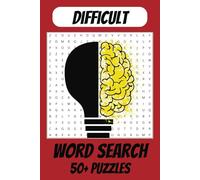 Difficult Word Puzzle Book: Word Searches with Easy to Read Print about Difficult, Challenging, and Complex words and More | 6x9 inches, 110 pages | 50+ Puzzles