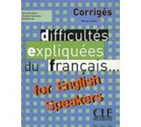 Difficultes expliquees du francais...for English speakers - Corriges (Tascabile)