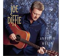 Diffie,Joe - In Another World