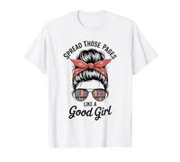 Diffondi Quelle Pagine Come Una Brava Ragazza Divertente Booklover Maglietta