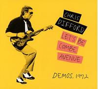 Difford, Chris - Let's Be Combe Avenue... Demos, 1972