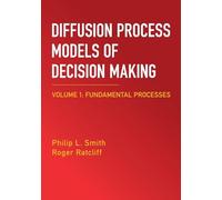Diffusion Process Models of Decision Making: Fundamental Processes
