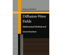 Diffusion-Wave Fields: Mathematical Methods and Green Functions