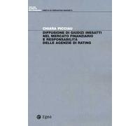 Diffusione di giudizi inesatti nel mercato finanziario e responsabilità delle agenzie di rating