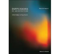 Diffusions in Architecture: Artificial Intelligence and Image Generators