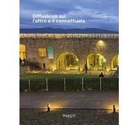 Diffusivum sui. L’altro e il concettuale. Ediz. illustrata