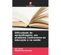 Dificuldade de aprendizagem, um problema controverso na educação e na saúde
