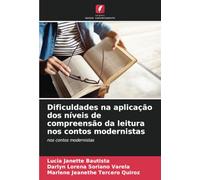 Dificuldades na aplicação dos níveis de compreensão da leitura nos contos modernistas: nos contos modernistas