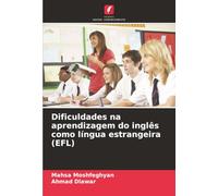 Dificuldades na aprendizagem do inglês como língua estrangeira (EFL)
