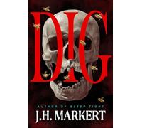 Dig: A Thriller