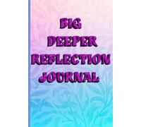Dig Deeper Reflection Journal: A Guided Space for Self-Discovery, Mindfulness, and Personal Growth