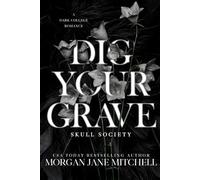 Dig Your Grave: A Dark College Romance: 2