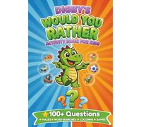 Digby's Would You Rather: Activity Book For Kids | 100+ Questions, Mazes, Word Searches, Coloring, Games