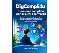 DigCompEdu - Il manuale completo per docenti e formatori