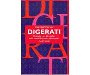 Digerati. Dialoghi con gli artefici della nuova frontiera elettronica