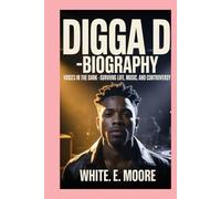 DIGGA D -BIOGRAPHY: VOICES IN THE DARK - SURVIVING LIFE, MUSIC, AND CONTROVERSY