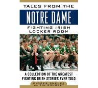 Digger Phelps Ti Tales from the Notre Dame Fighting Irish Lo (Copertina rigida)