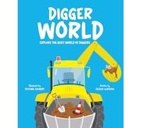 Digger World: Explore the Busy World of Diggers