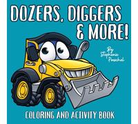 Diggers, Dozers & More Coloring & Activity Book
