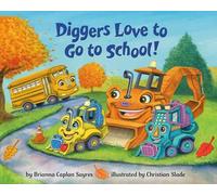 Diggers Love to Go to School!