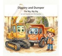 Diggery and Dumper: The Big, Big Dig: A Resilience Story for Kids About Trying Again When Things Feel Too Hard