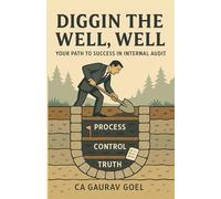 Diggin the Well, Well: Your Path to Success in Internal Audit