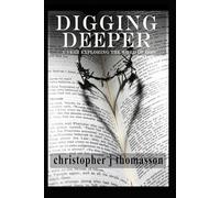 Digging Deeper: A Year Exploring the Word of God