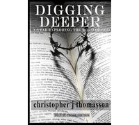Digging Deeper: A Year Exploring the Word of God (Deluxe Color Edition)