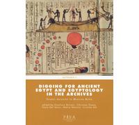 Digging for Ancient Egypt and regyptology in the archives