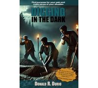 Digging in the Dark