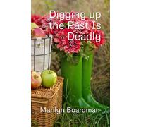 Digging up the Past Is Deadly