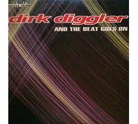 Diggler Dirk - And The Beat Goes On