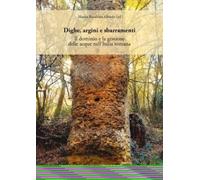 Dighe, argini e sbarramenti: Il dominio e la gestione delle acque nell’Italia romana: 22