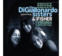 Digiallonardo Sisters - Shout Sister Shout (Live at the Virginia Arts Fest