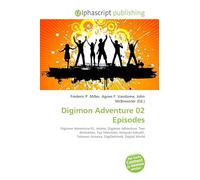 Digimon Adventure 02 Episodes: Digimon Adventure 02, Anime, Digimon Adventure, Toei Animation, Fuji Television, Hiroyuki Kakud¿, Takanori Arisawa, DigiDestined, Digital World