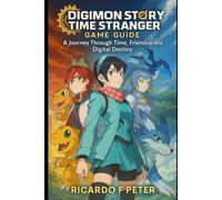DIGIMON STORY TIME STRANGER: A journey Through Time, Friendship and Digital Destiny