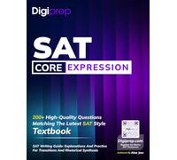 Digiprep SAT Core Expression of Ideas: Transitions and Rhetorical Synthesis