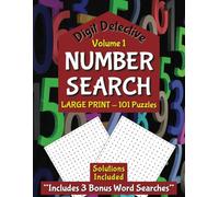 Digit Detective Number Search Puzzle Book: Volume 1: Number Search with Large Print | 8.5 x 11 inches | 101 Puzzles…Gifts for Travel, Holidays, and Relaxation