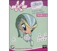 Digit. La pixie della nanotecnologia. Ediz. illustrata