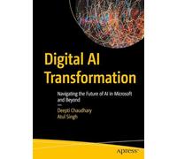 Digital AI Transformation: Navigating the Future of AI in Microsoft and Beyond
