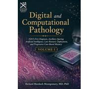 Digital and Computational Pathology Volume I: H&E-First Diagnosis, Ancillary-Sparing Artificial Intelligence, Low-Resource Deployment, and Progressive Case-Based Mastery