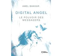 Digital Angel - Le pouvoir des messagers