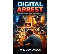 Digital Arrest: Never Fall into the Traps of Criminals