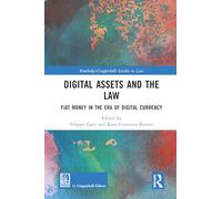 Digital Assets and the Law: Fiat Money in the Era of Digital Currency