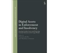 Digital Assets in Enforcement and Insolvency: Securing Creditor Access and Protecting Customer Interests in the Crypto World