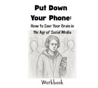 Digital Burnout Workbook: How to Break Free from Phone Addiction, Regain Focus, and Reclaim Your Life: A Guided Journal for Overcoming Digital ... Clarity, and Practicing Screen-Life Balance