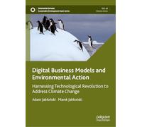 Digital Business Models and Environmental Action: Harnessing Technological Revolution to Address Climate Change