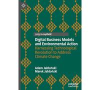 Digital Business Models and Environmental Action: Harnessing Technological Revolution to Address Climate Change