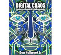 DIGITAL CHAOS: Exploring Creativity in Procreate