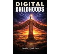 Digital Childhoods: Raising Resilient, Ethical Kids in a Hyperconnected World